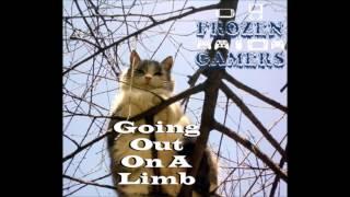 Frozen Gamers #1 (4/29/13) - Going Out On A Limb