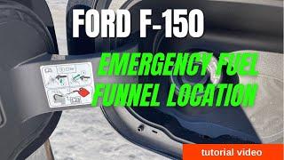 Ford F-150 where to find the emergency fuel funnel - tutorial