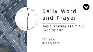 Daily Word and Prayer: Praying Psalm 100 Over My Life - July 02, 2020