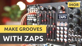 Zaps is Awesome! / I Make it Groove with Control Voltage