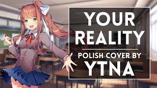 ◄ Doki Doki Literature Club!- Your Reality (Polish cover by Ytna)