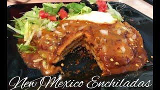 NEW MEXICO ENCHILADAS! AUTHENTIC!!! HOMEMADE FROM SCRATCH!! DELICIOUS!!!!