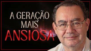 A Geração Mais Ansiosa | Augusto Cury