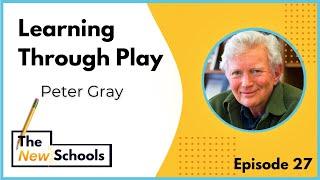 Peter Gray - Learning Through Play