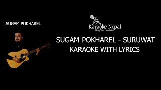 Suruwat - Sugam Pokharel (KARAOKE WITH LYRICS) | Karaoke Nepal