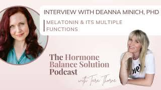 An interview with Deanna Minich - Melatonin & its multiple functions