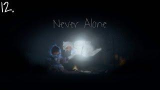 Never Alone ~ Ep. 12 (Returning home)