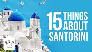 15 Things You Didn't Know About Santorini