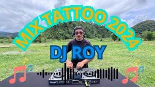 MIX TATTOO 2024 DJ ROY