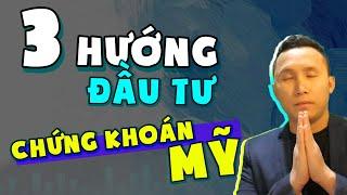 3 Hướng đầu tư chứng khoán Mỹ cho người mới bắt đầu