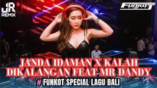 AWAS‼️DJ JANDA IDAMAN X KALAH DIKALANGAN FEAT MR DANDY FUNKOT SPECIAL LAGU BALI TERBARU 2K24