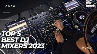 Best DJ Mixers 2023 ️ [2023 Buying Guide]