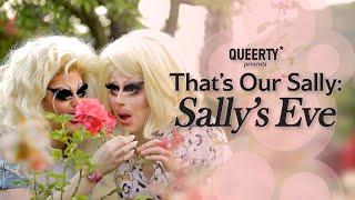 Drag queens Trixie Mattel & Biqtch Puddin' in THAT'S OUR SALLY'S EVE