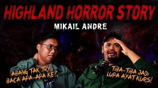 SERAM SELEBRITI EP 24 - MIKAIL ANDRE | HIGHLAND TOWER HORROR STORY