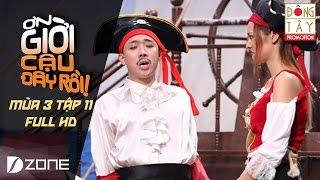 ƠN GIỜI CẬU ĐÂY RỒI MÙA 3 | TẬP 11 FULL | JUN 365 HÁT HIT 100 TRIỆU VIEWS, TRẤN THÀNH LÂM VÀO THẾ BÍ