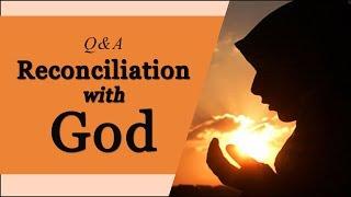 Q&A: Reconciliation with God | Dr. Shabir Ally