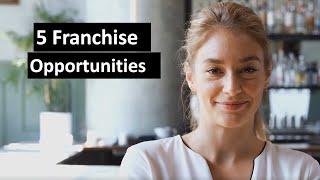 5 Franchise Opportunities in the UK for 2021