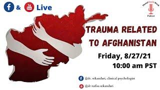 The Trauma Related To Afghanistan || Dr. Nafisa Sekandari & Faryal Popal