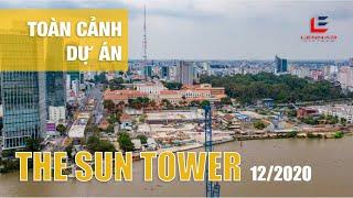 Toàn cảnh quá trình thi công dự án The Sun Tower | Cập nhật tháng 12/2020