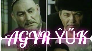 AGYR YUK -TURKMENFILM