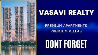 VASAVI REALTY | LUXURY HOMES | PREMIUM VILLAS | PREMIUM APARTMENTS | HYDERABAD REAL ESTATE | KOKAPET