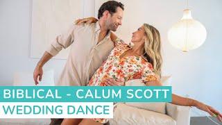 Biblical - Calum Scott | First Dance Choreography | Wedding Dance Lessons Online