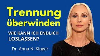 Trennungsschmerz überwinden: Wie kann ich loslassen? | Liebeskummer | Trennung überwinden