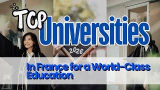 Top Universities in France for a World-Class Education @oasisvisas