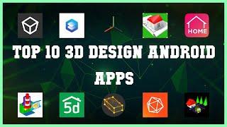 Top 10 3D Design Android App | Review