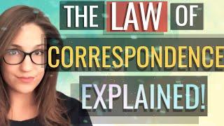 What is The Law of Correspondence? Law 3 of 12 Laws of The Universe EXPLAINED!