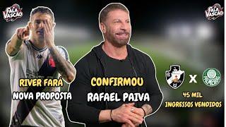 RIVER DE OLHO EM VEGETTI I PEDRINHO CONFIRMOU I INGRESSOS ESGOTANDO