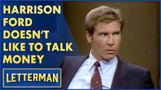 Harrison Ford Isn't Here To Talk About Money | Letterman