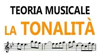 Teoria Musicale - LA TONALITA'