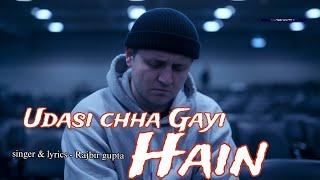 Udasi Chha Gayii Hain | When Sadness Takes Over |  Hindi Song for the Soul | Heartfelt Hindi Song|