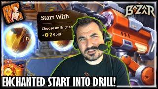 ENCHANTED START?! DRILL TO THE MOON! - The Bazaar