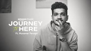 Munawar Faruqui On Creating Legacy | Journey To Here | Amazon Music