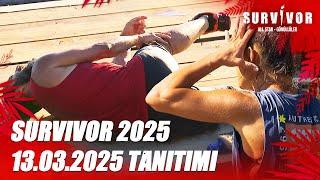 Survivor 2025 13.03.2025 Tanıtımı  @SurvivorTurkiye ​