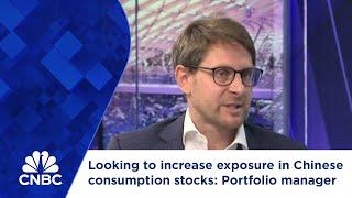 Looking to increase exposure in Chinese consumption stocks: Portfolio manager