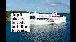 Top 8 places to visit in Tallinn Estonia.