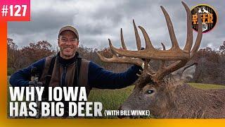 #127: WHY IOWA HAS BIG DEER with Bill Winke | Deer Talk Now Podcast