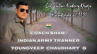 Col Gautam Academy Khurja Bulandshahr 203131 #INDIAN_ARMY️ Coach Shab:- #Youngveer_Chaudhary_G