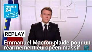 REPLAY - Allocution aux Français : Emmanuel Macron plaide pour un réarmement européen massif