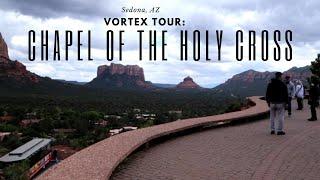 Chapel of The Holy Cross Vortex Tour | Sedona, AZ