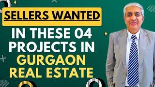 Sellers Wanted In These 04 Projects In Gurgaon Real Estate | Big Demand In These Projects