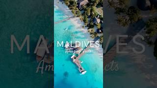 Maldives - Interesting Facts of Tropical Paradise | Maldives Travel Guide 2025