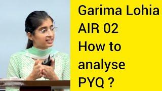 How to analyse PYQ by Garima Lohia AIR 02 #ips #ias #upsc #lbsnaa #iasmotivation #ifs #irs #ifos