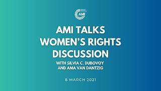 AMI Talks: Women’s Rights Discussion