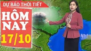 Dự báo thời tiết hôm nay mới nhất ngày 17/10 | Dự báo thời tiết 3 ngày tới