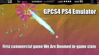 GPCS4 PS4 Emulator We Are Doomed Ingame / New developers are welcome (7071609 + WIP)