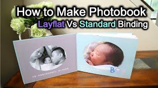 【Photobook Layflat Vs Standard】 相册，照片书DIY制作，送给孩子最好的礼物